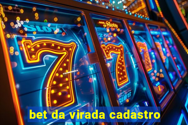 bet da virada cadastro